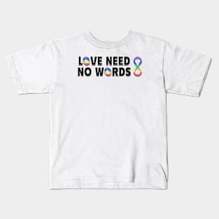 Love need no words (4) Kids T-Shirt